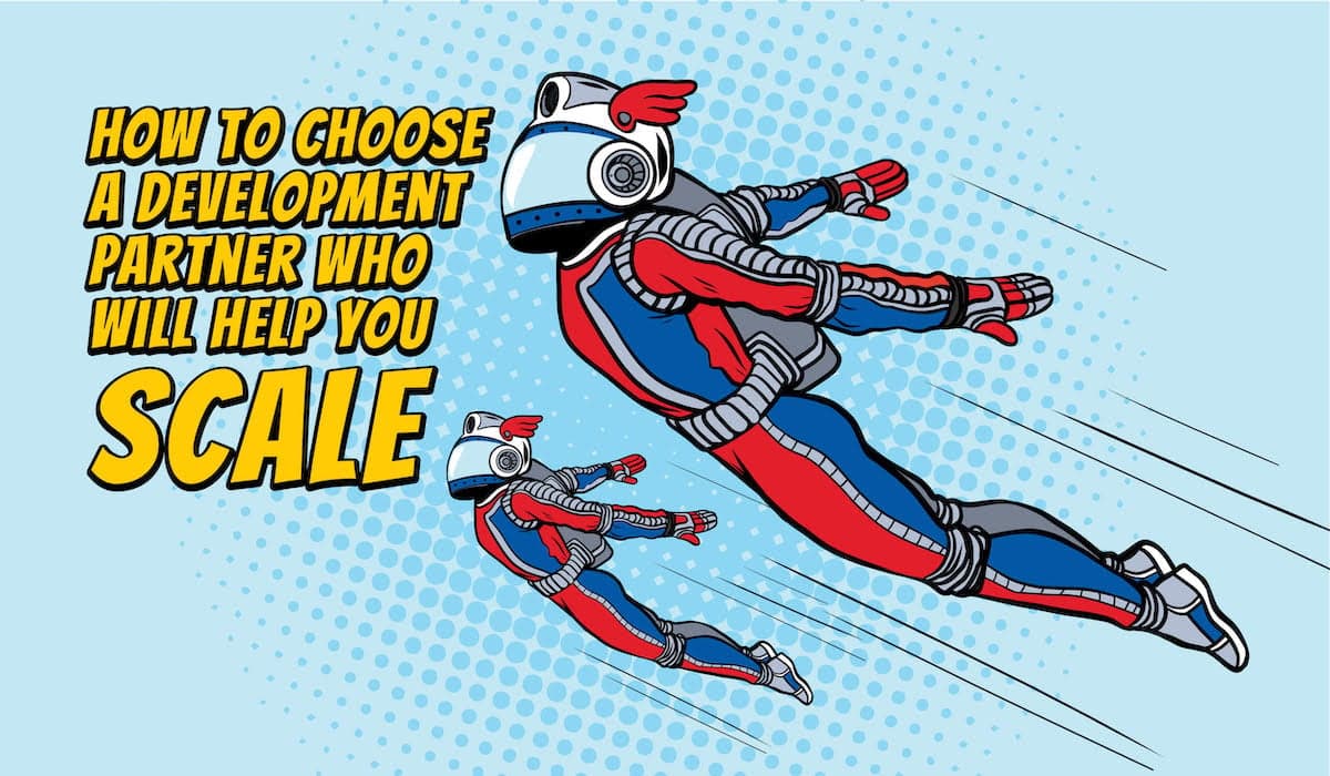how-to-choose-a-development-partner-who-will-help-you-scale-hero
